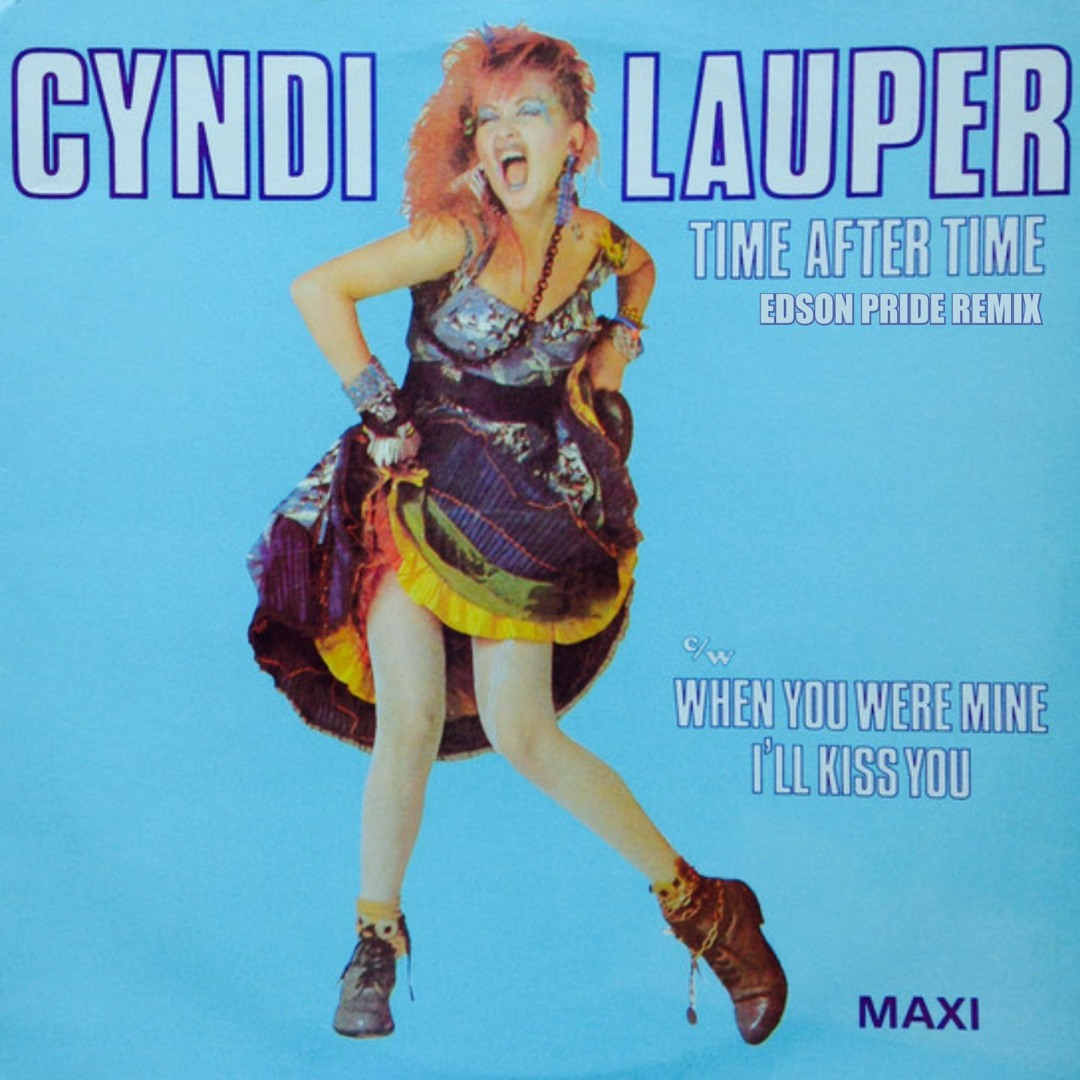 Stream Cyndi Lauper - Time After Time (Edson Pride Remix) by Edson