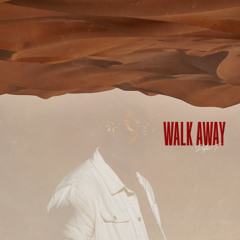 Walk Away