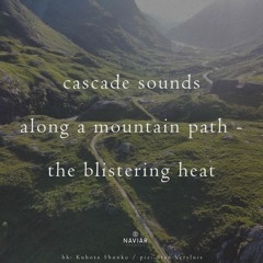 A Mountain Cascade Cures The Blistering Heat_naviarhaiku558
