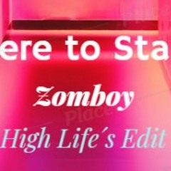 Zomboy - Here to Stay (ft. Lady Chann) High Life´s Edit