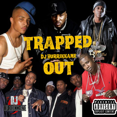 Dj Hurrikkane Presents: Trapped Out  (Down South Trap Music Mix)