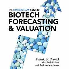 [PDF] ❤️ Read The Pharmagellan Guide to Biotech Forecasting and Valuation by  Frank David,Seth R