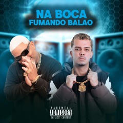 NA BOCA FUMANDO BALÃO, TE MACETO FIRME - MC CYCLOPE ( DJ LC DO SP )