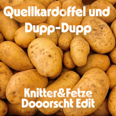 Adam& Die Mickys - Quellkardoffel un DuppDupp (Knitter&Fetze Doooscht Edit)