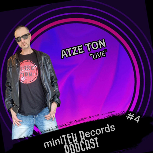 miniTEK Records Podcast #4 by Atze Ton (Live Setup)