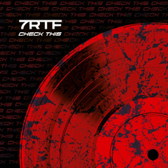 Premiere: 7RTF - CHECK THIS