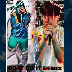 DO IT DO IT remix by B.O.D Trey x Monaway.m4a