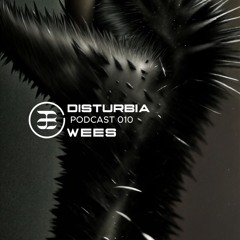 DISTURBIA/010 - Wees