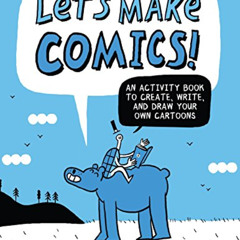 ACCESS EBOOK 💌 Let's Make Comics!: An Activity Book to Create, Write, and Draw Your