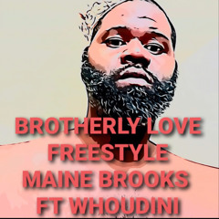 BROTHERLY LOVE (Freestyle) FT Whoudini