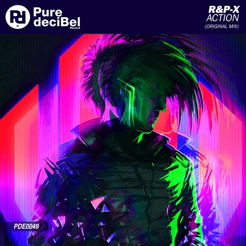 R&P-X - Action [OUT NOW!]