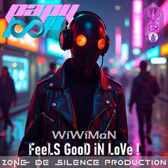 WiWiMaN - FeeLS GooD iN LoVe !