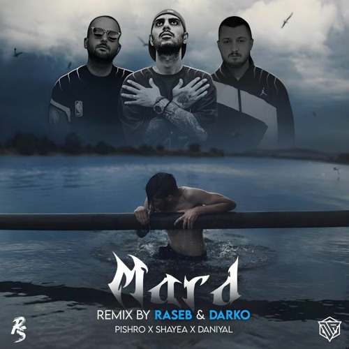 Remix Raseb & Remix Darko - Mard (Pishro & Shayea & Daniyal)
