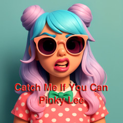 Catch Me If You Can