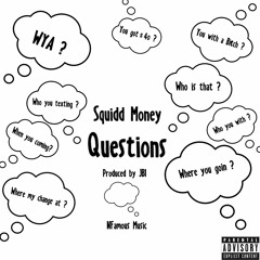 Questions (Prod By J.B.I)