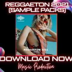 How to Download Reggaeton 2021 Sample Packs
