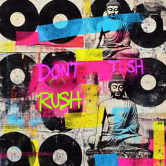 Spiritual Roots “Don’t Rush (Saint Hendrix's DownTown Rush)”
