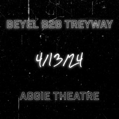 BEYEL b2b Treyway - Aggie Theatre 4/13