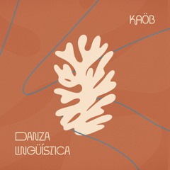 Kaöb - Danza Lingüística (TTR0101)