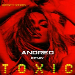 Britney Spears - Toxic (Andreo Remix) | Techno | Rave