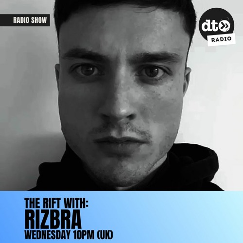 Rizbra presents The Rift #002