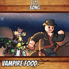 "VAMPIRE FOOD" - DEAD RAILS SONG | BloxBoys