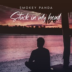 Smokey Panda - Stuck In My Head (Original Mix)