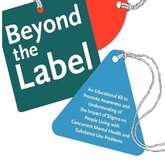 Online R.E.A.D Beyond the Label: An Educational Kit to Promote Awareness and Understanding of th