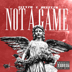 Not a Game Freestyle (feat. Beezy7k)