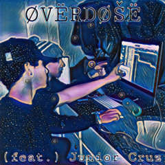 Overdose (feat. Junior Cruz)