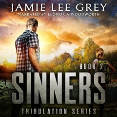 ACCESS PDF 📙 Sinners: Tribulation, Book 2 by  Jamie Lee Grey,Leonor A Woodworth,Peac