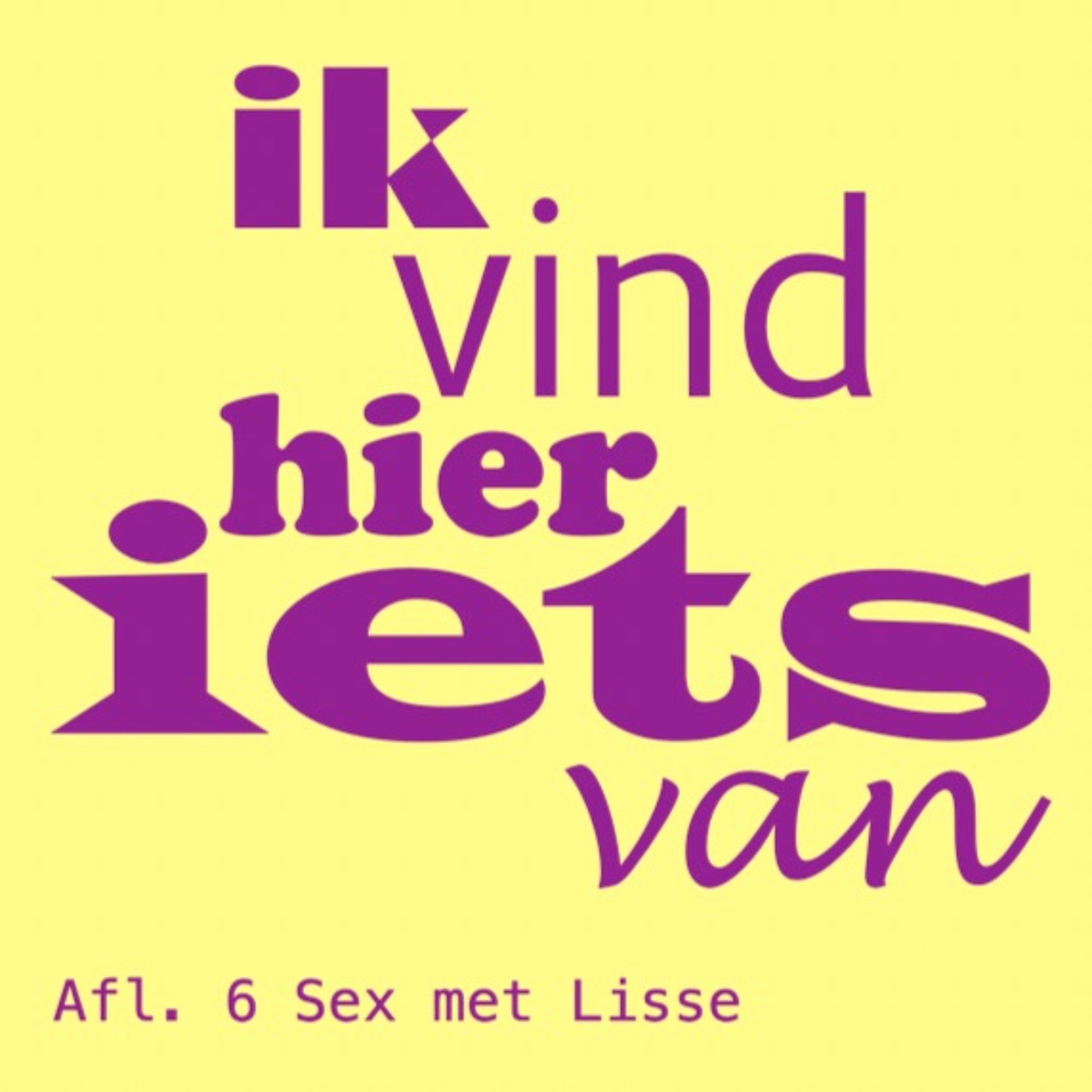 IK VIND HIER IETS VAN