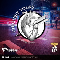 Uniquely Yours | EP 604 | November 2023 (Extended Mix)