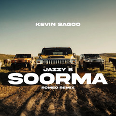 SOORMA (Romeo Remix) Jazzy B | Kevin Sagoo