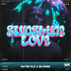 SUNSHINE LOVE  ( PUTRA M.S X ALFARIS )  #KALAUADAMANAADAA!!