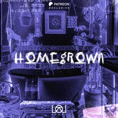 Homegrown (Original Mix) [PATREON EXCLUSIVE]