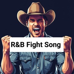 R&B Fight Song