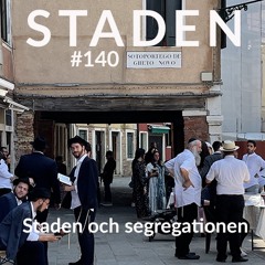 #140 Staden och segregationen