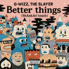 Better things (ShAnkAri Touch Remix)