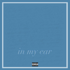 In My Ear