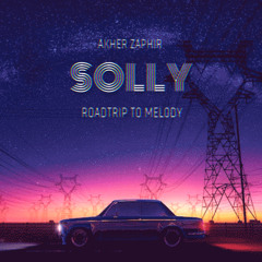 SOLLY - ROADTRIP TO MELODY
