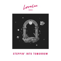 Steppin' Into Tomorrow w/ Marcos Tocae @ Lovelee Radio 21.01.22