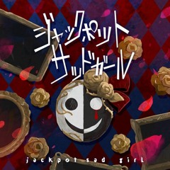 (INST) ジャックポットサッドガール / Jackpot Sad Girl / syudou