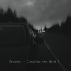 Starcev - Clouding The Mind 5