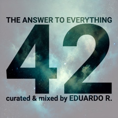 Eduardo R. | 42 The Answer to Everything