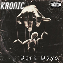 Kronic - Dark Days
