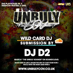 DJ D2 - UNRULY WILDCARD MIX - Most Likes Win !