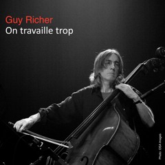 On Travaille Trop - Guy Richer