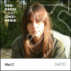 S4#10 - Mel C - Vendredi c'est Zinzinerie