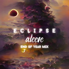 aleeve - eclipse (end of year mix)
